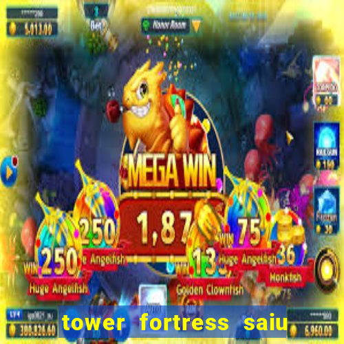 tower fortress saiu da play store